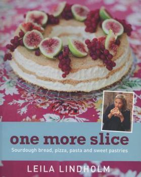 Paperback One More Slice: Sourdough Bread, Pizza, Pasta and Sweet Pastries Book