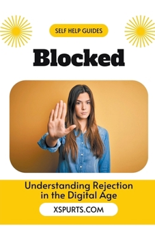Paperback Blocked Understanding Rejection in the Digital Age Book
