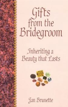 Paperback Gifts from the Bridegroom: Inheriting Beauty That Last Book