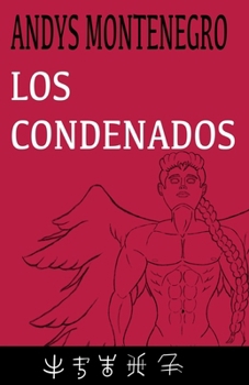 Paperback Los Condenados: Serie: Los Primeros [Spanish] Book