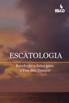 Paperback Escatologia: Revelecao e Juizo para o Fim dos Tempos [Portuguese] Book