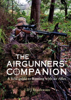 Paperback The Airgunner's Companion: A Field Guide to Hunting with Air Rifles Book