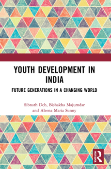 Paperback Youth Development in India: Future Generations in a Changing World Book