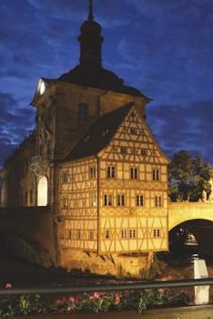Paperback City Hall in Bamberg Germany at Dusk Journal: 150 page lined notebook/diary Book