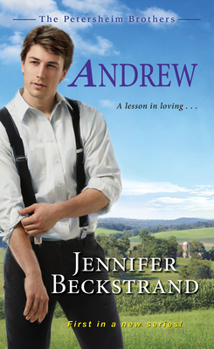 Andrew - Book #1 of the Petersheim Brothers