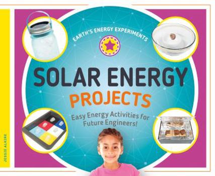 Library Binding Solar Energy Projects: Easy Energy Activities for Future Engineers! Book