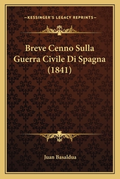 Paperback Breve Cenno Sulla Guerra Civile Di Spagna (1841) [Italian] Book