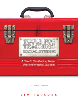 Paperback Tools for Teaching Social Studies: A How-To Handbook of Useful Ideas and Practical Solutions Book