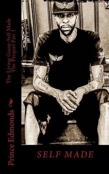Paperback The Living Game-Self Made- The Prequel Part 1 Book