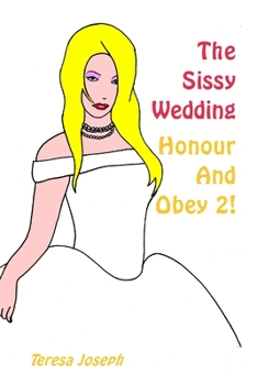 Paperback The Sissy Wedding: Honour and Obey 2! Book