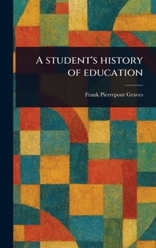 Hardcover A Student's History of Education Book