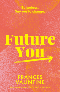 Paperback Future You: Be Curious. Say Yes to Change. Book
