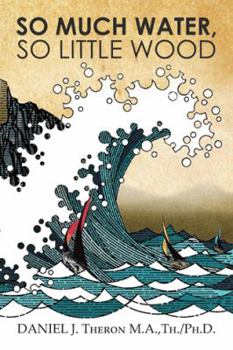 Paperback So Much Water, So Little Wood Book