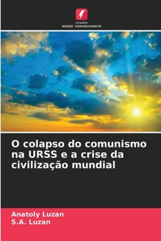 Paperback O colapso do comunismo na URSS e a crise da civilização mundial [Portuguese] Book