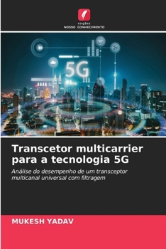 Transcetor multicarrier para a tecnologia 5G (Portuguese Edition)