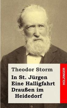 Paperback In St. Jürgen / Eine Halligfahrt / Draußen im Heidedorf [German] Book
