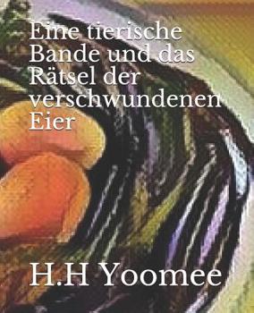 Paperback Eine tierische Bande und das Rätsel der verschwundenen Eier [German] Book