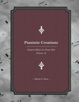 Paperback Pianistic Creations: Piano Solos Book 12: Piano Solos Book