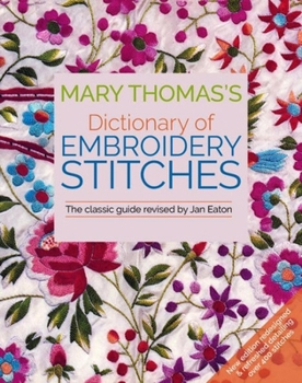 Paperback Mary Thomas's Dictionary of Embroidery Stitches: The Classic Guide Book
