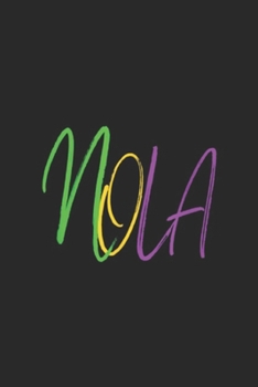 Nola: Nola New Orleans Louisiana  Journal/Notebook Blank Lined Ruled 6x9 100 Pages