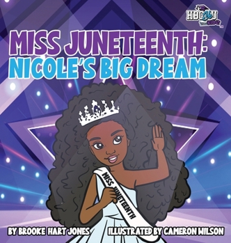 Miss Juneteenth: Nicole's Big Dream