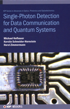 Hardcover Single Photon Detection for Data Communication and Quantum Systems Book