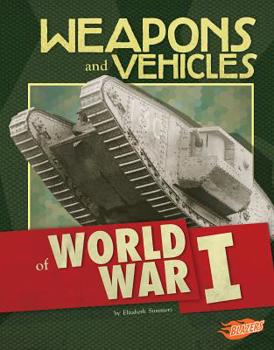 Hardcover Weapons and Vehicles of World War I Book