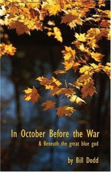 Paperback In October Before the War: And Beneath the Great Blue God Book