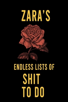 Paperback Zara's Endless Lists of Shit to do: Lined Writing Notebook Journal with Personalized Name Quote, 120 Pages, (6x9), Simple Freen Flower With Black Text Book