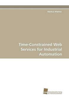 Paperback Time-Constrained Web Services for Industrial Automation Book