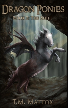 Paperback Dragon Ponies (Book 2): The Shift Book