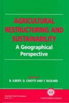 Hardcover Agricultural Restructuring and Sustainability: A Geographical Perspective Book