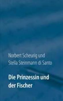 Paperback Die Prinzessin und der Fischer: Fantastische Geschichte [German] Book