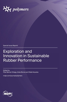 Hardcover Exploration and Innovation in Sustainable Rubber Performance Book