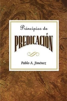 Paperback Principios de La Predicacion Aeth: Principles of Preaching Spanish [Spanish] Book