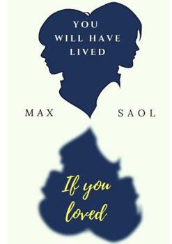 Paperback You will have lived if you loved Book