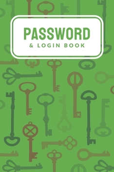 Paperback Password & Login Book: Simple Password Keeper Organizer; Password Log Book; Username & Password Book; Alphabetical Tabs Password Logbook For Book