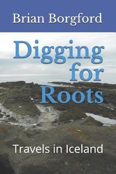 Paperback Digging for Roots: Travels in Iceland Book