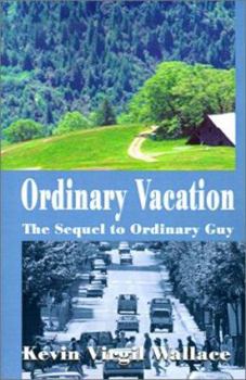 Paperback Ordinary Vacation: The Sequel to Ordinary Guy Book