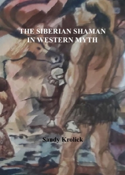 Paperback The Siberian Shaman In Western Myth Book