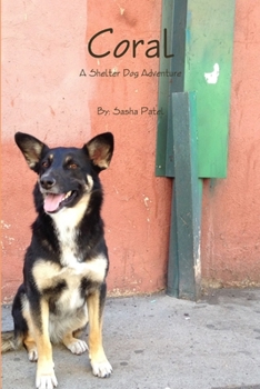 Paperback Coral: A Shelter Dog Adventure Book #1 Book