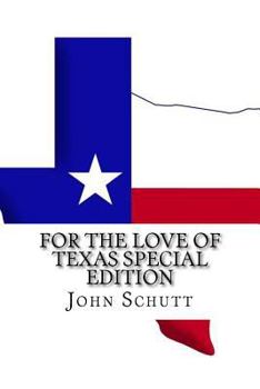 Paperback For The Love of Texas Special Edition Book