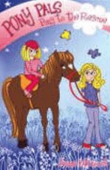 Pony to the Rescue - Book #5 of the Pony Pals