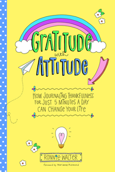 Paperback Gratitude with Attitude: How Journaling Thankfulness for Just 5 Minutes a Day Can Change Your Life (a Woman Gift, for Readers of Good Days Star Book