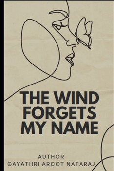 The Wind Forgets My Name