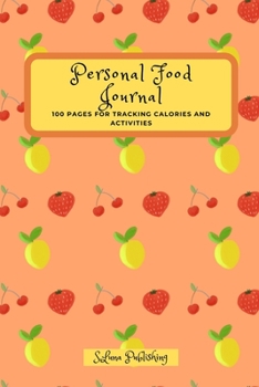 Paperback Personal Food Journal: 100 Pages for tracking calories and activities Book