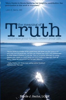 Paperback The Meaning of Truth: embrace your truth. create your life. Book