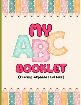 Paperback My ABC Booklet: Tracing the Alphabet Book