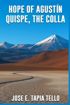 HOPE OF AGUSTÍN QUISPE, THE COLLA