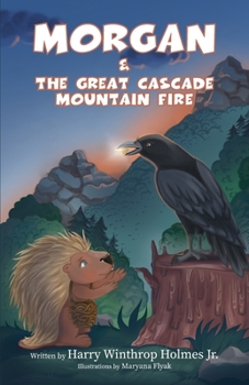 Paperback Morgan And The Great Cascade Mountain Fire Book
